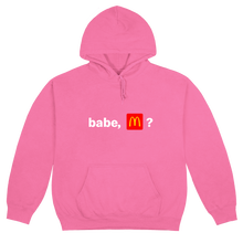 Load image into Gallery viewer, BABE, MCDONALDS? PINK HOODIE
